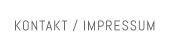 KONTAKT / IMPRESSUM